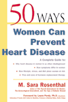 Title details for 50 Ways Women Can Prevent Heart Disease by M. Sara Rosenthal - Available